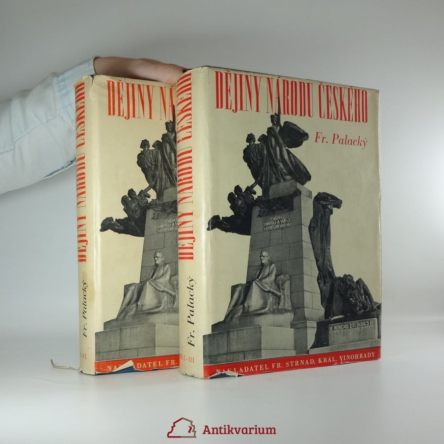 František Palacký Dějiny národu českého v Čechách a v Moravě (5 dílů ve dvou svazcích)
