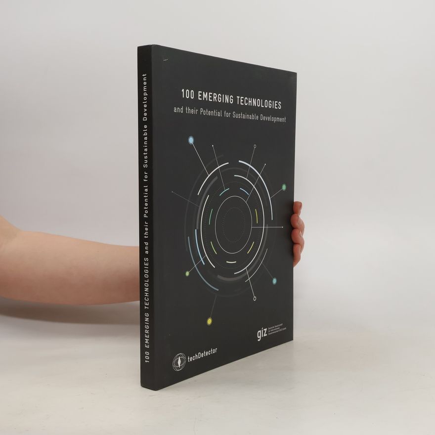 Various authors 100 Emerging technologies and their Potential for Sustainable Development