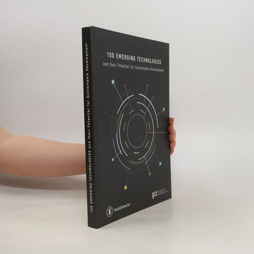 Autorenkollektiv 100 Emerging Technologies and their Potential for Sustainable Development