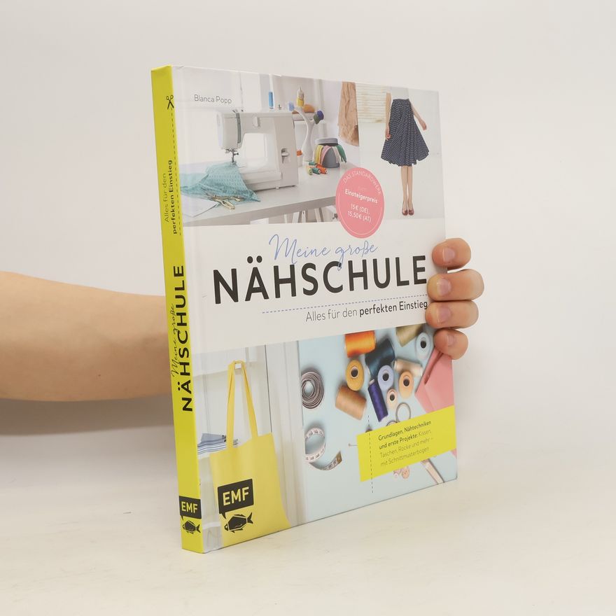 Blanca Popp Meine große Nähschule - Alles für den perfekten Einstieg