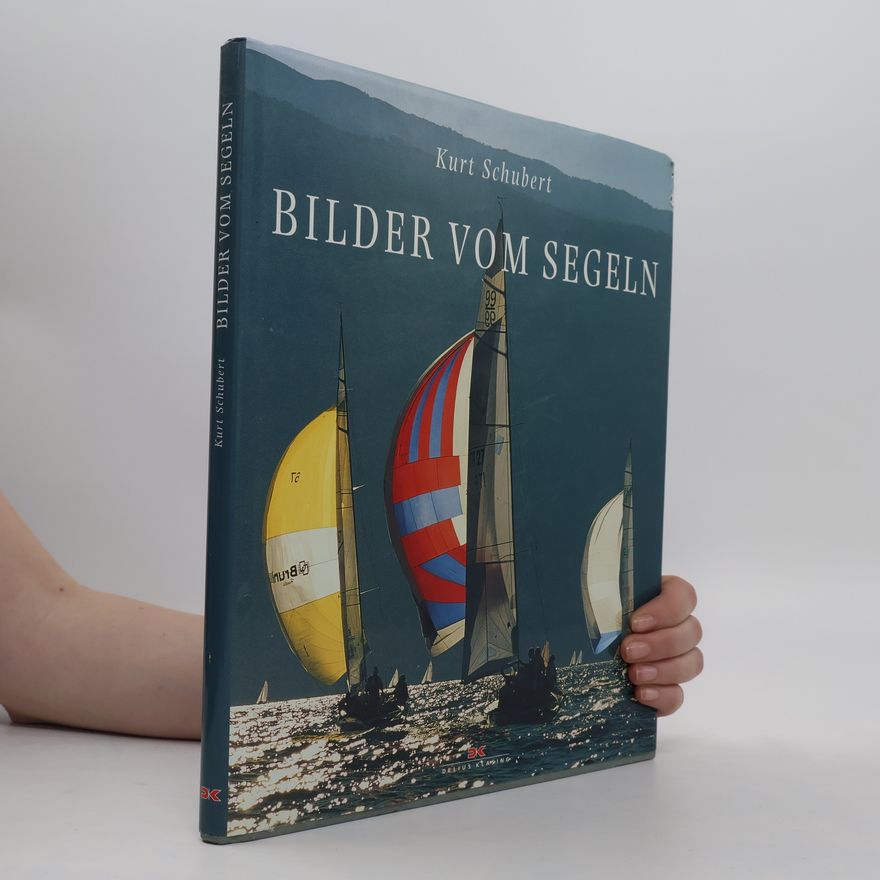 Kurt Schubert Bilder vom Segeln