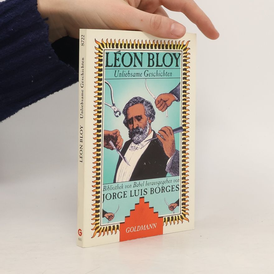 Léon Bloy Unliebsame Geschichten