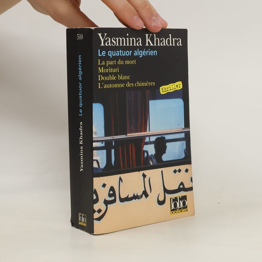 Yasmina Khadra Le quatuor algérien