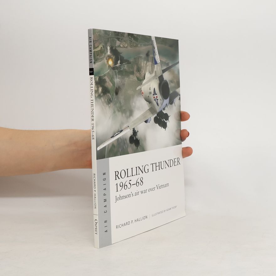 Richard Hallion Rolling Thunder 1965-68