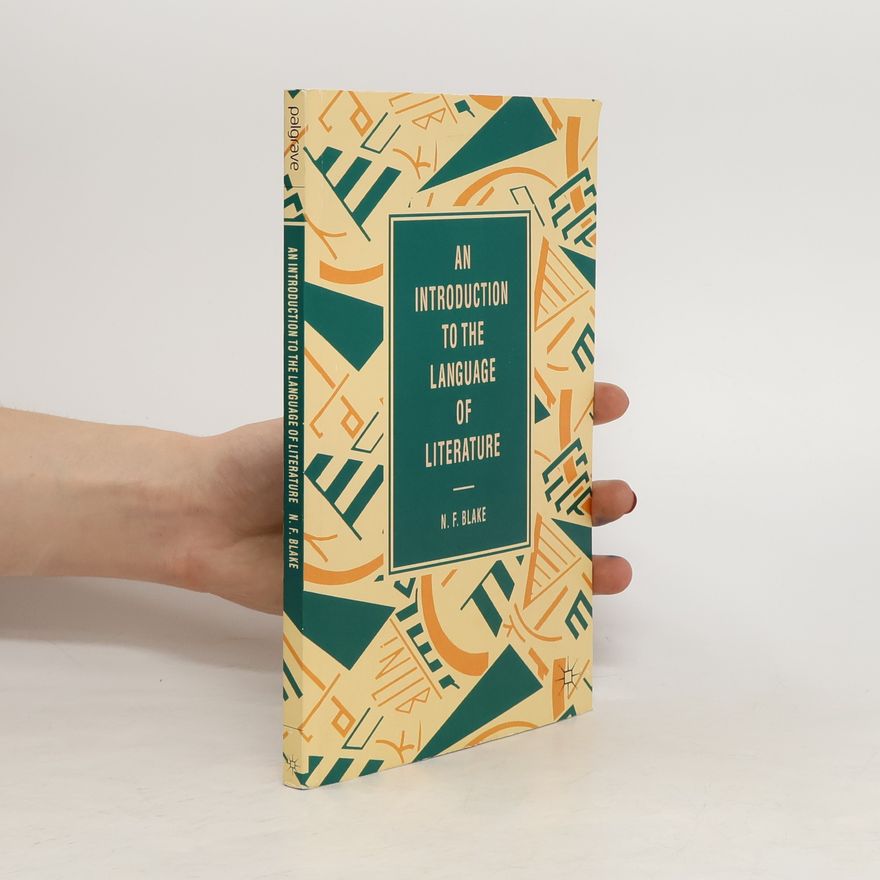 N.F. Blake An Introduction to the Language of Literature