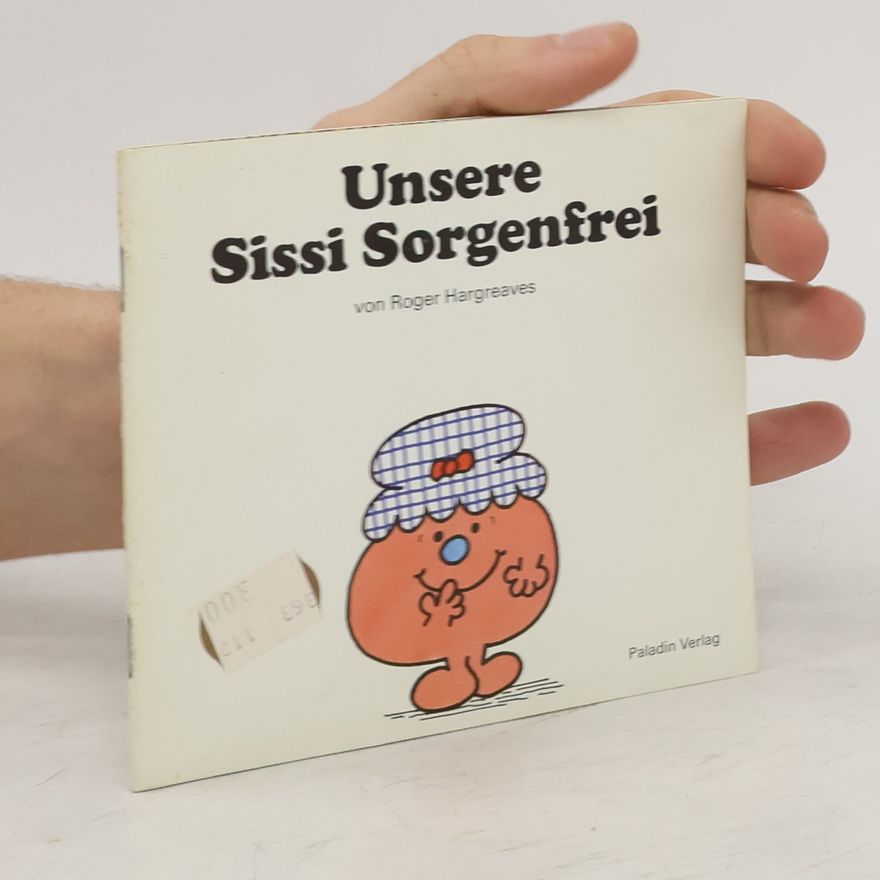 Roger Hargreaves Unsere Sissi Sorgenfrei