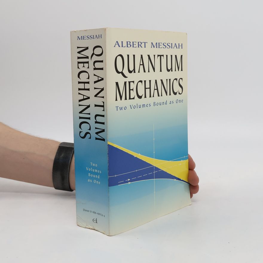 Albert Messiah Quantum mechanics : two volumes bound as one