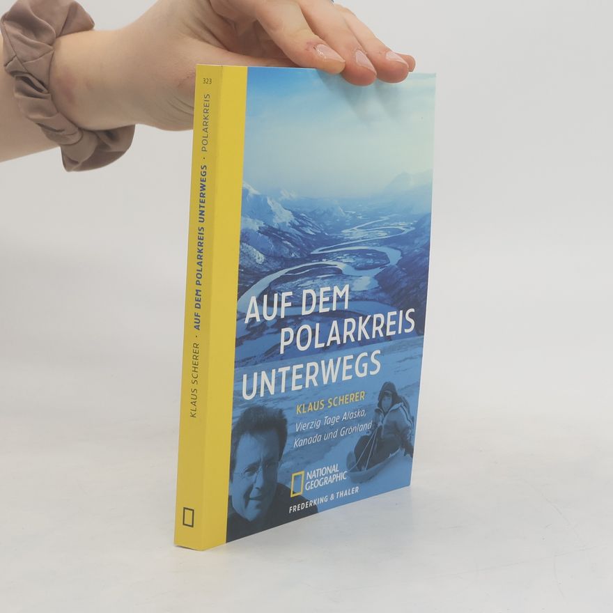 Klaus Scherer Auf dem Polarkreis unterwegs