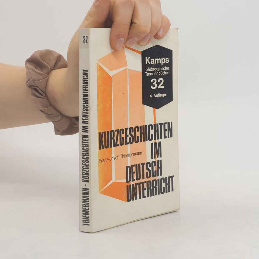 Franz-Josef Thiemermann Kurzgeschichten im deutsch Unterricht