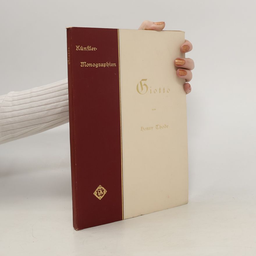 Henry Thode Giotto : Künstler Monographien