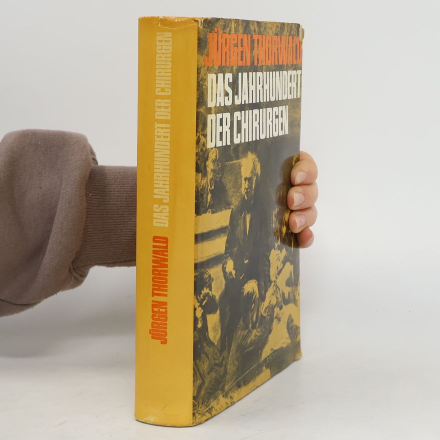 Jürgen Thorwald Das Jahrhundert der Chirurgen