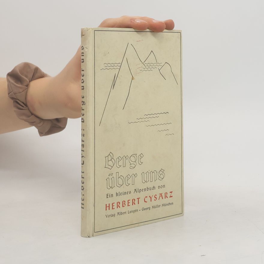 Herbert Cysarz Berge über uns