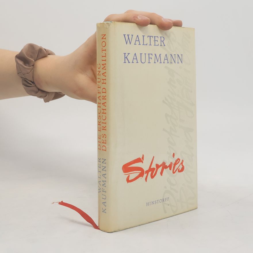 Walter Kaufmann Die Erschaffung. Des Richard Hamilton