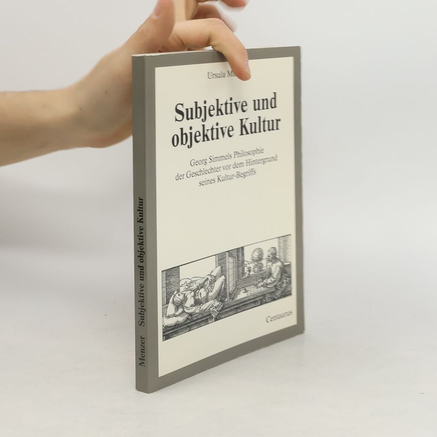 Ursula Menzer Subjektive und objektive Kultur