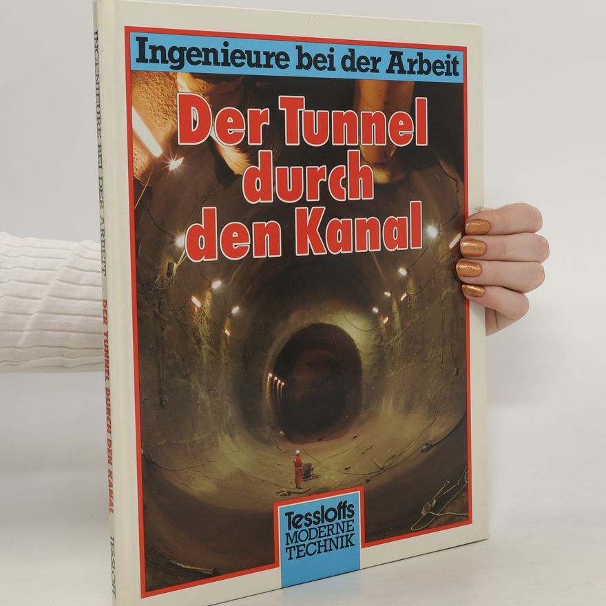 Lionel Bender Der Tunnel durch den Kanal