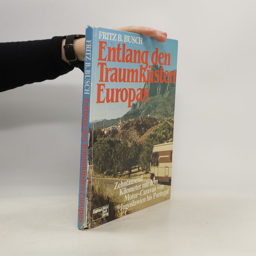 Fritz B. Busch Entlang den Traumküsten Europas