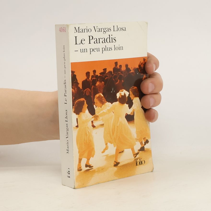 Mario Vargas Llosa Le paradis - un peu plus loin