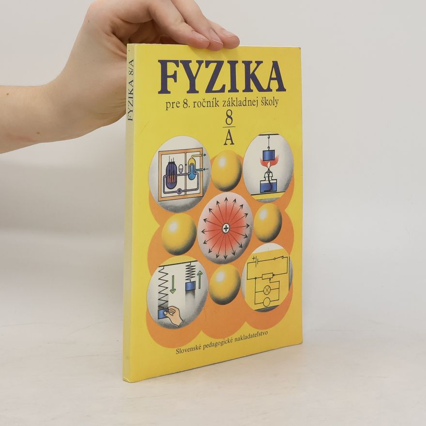Růžena Kolářová Fyzika pre 8. ročník základnej školy 8/A