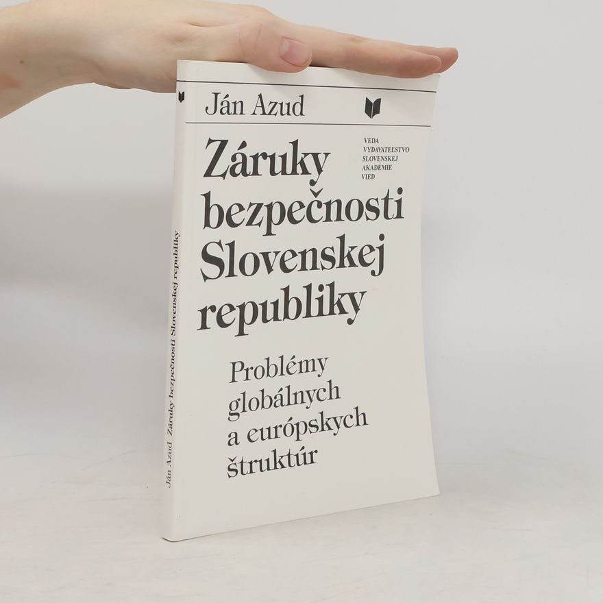 Ján Azud Záruky bezpečnosti Slovenskej republiky