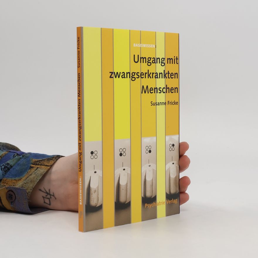 Susanne Fricke Umgang mit zwangserkrankten Menschen