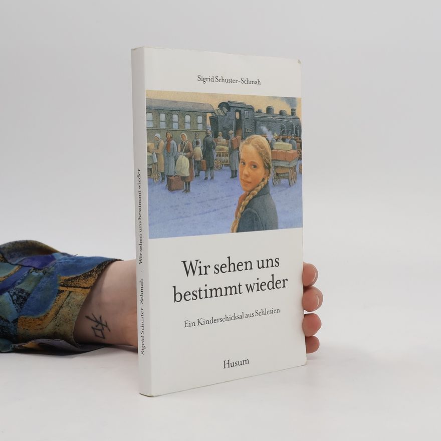Sigrid Schuster-Schmah Wir sehen uns bestimmt wieder