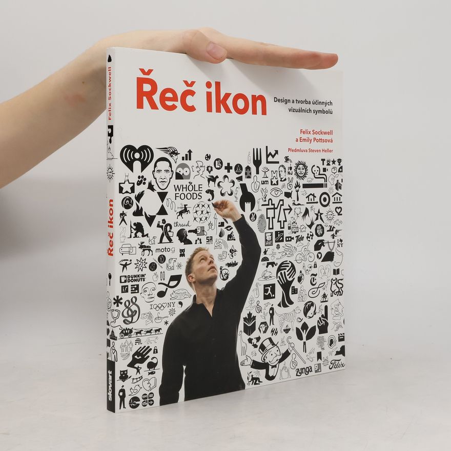 Emily SchrubbePotts Řeč ikon : design a tvorba účinných vizuálních symbolů