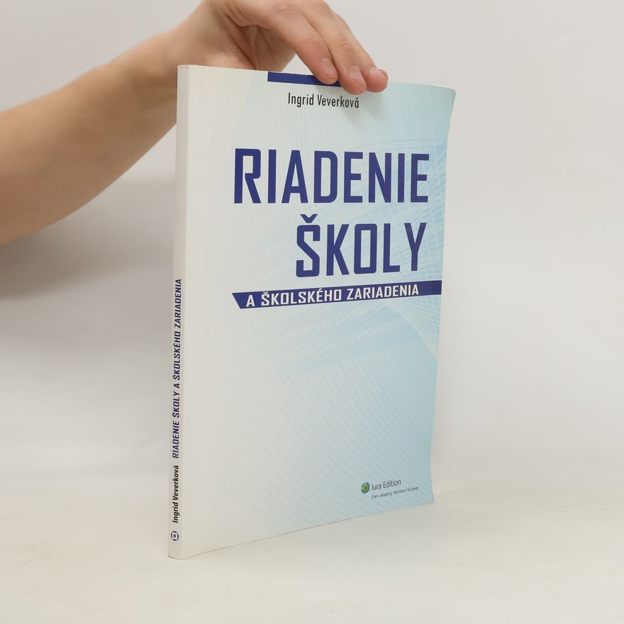 Ingrid Veverková Riadenie školy a školského zariadenia