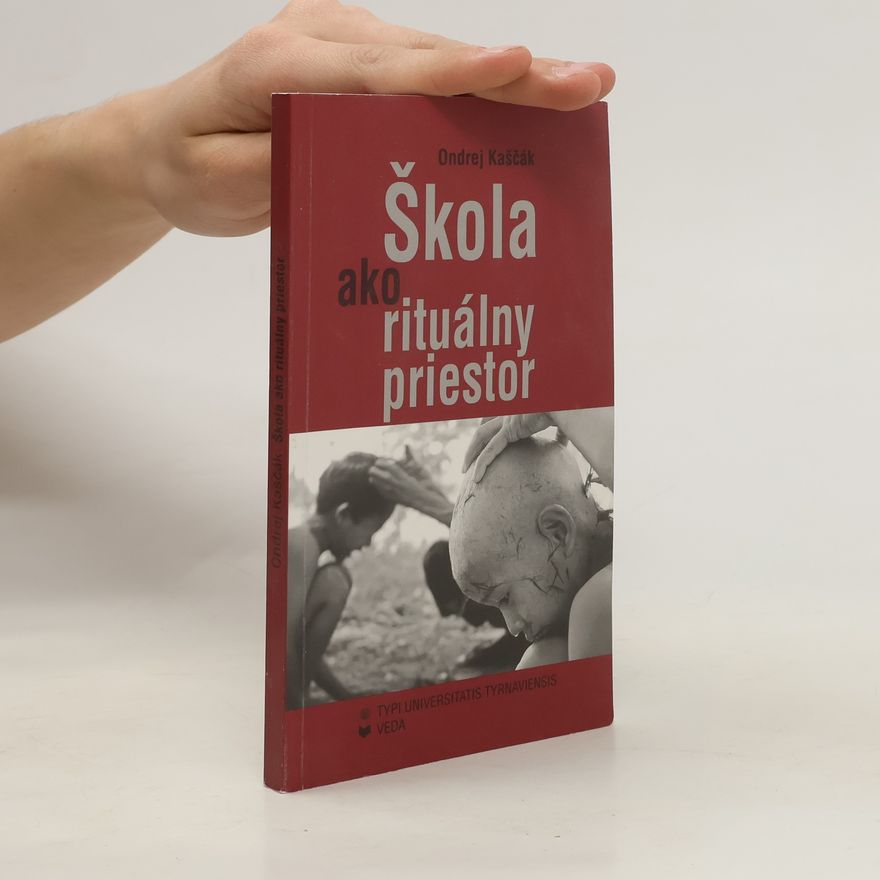 Ondrej Kaščák Škola ako rituálny priestor