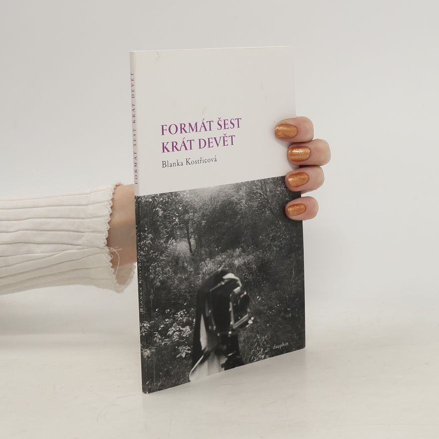 Blanka Kostřicová Formát šest krát devět