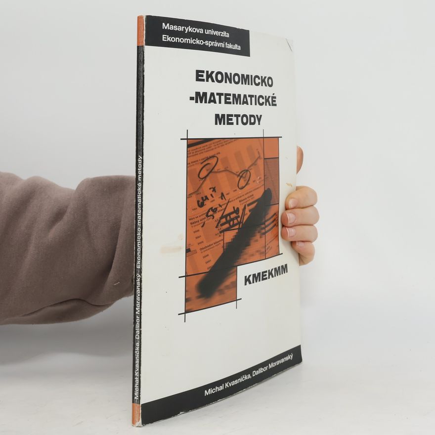 Dalibor Moravanský Ekonomicko-matematické metody : distanční studijní opora
