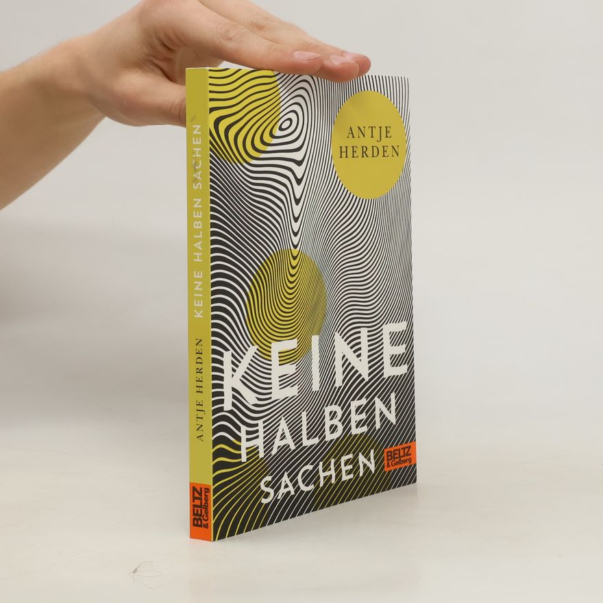 Antje Herden Keine halben Sachen