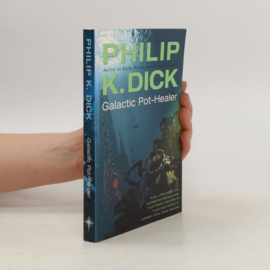 Philip K. Dick Galactic Pot-Healer