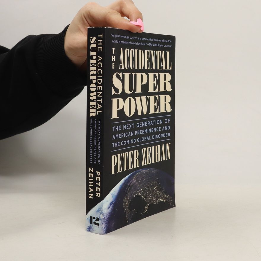 Peter Zeihan The Accidental Superpower