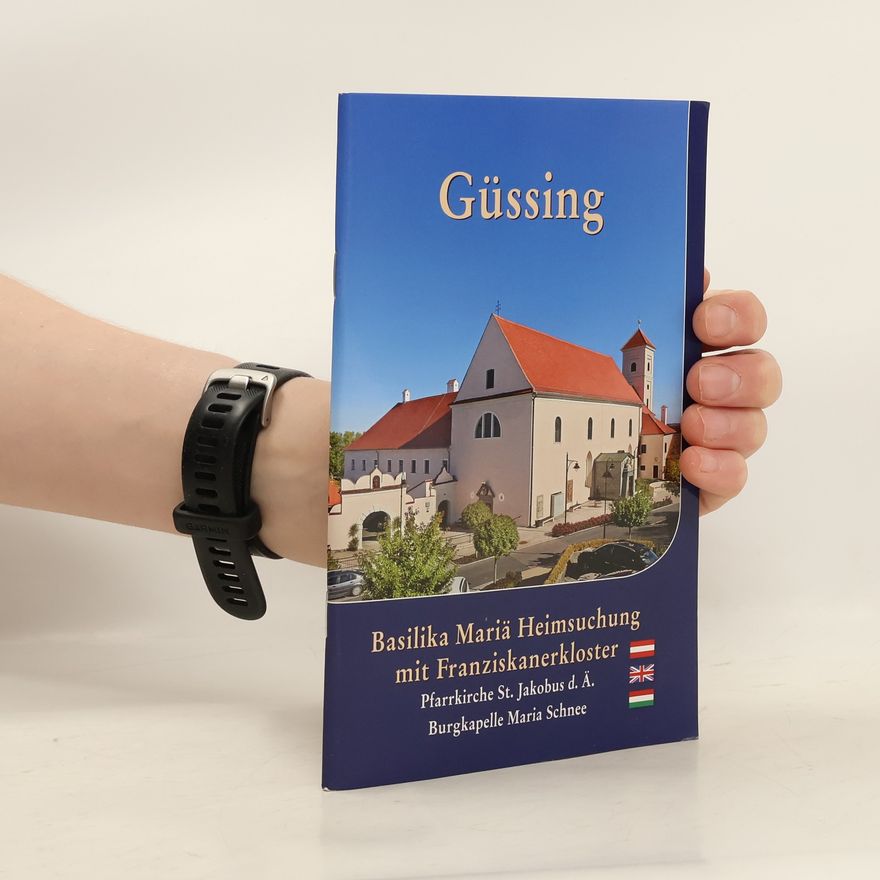 Éva Szeitl-Békefi Güssing, Basilika Mariä Heimsuchung mit Franziskanerkloster