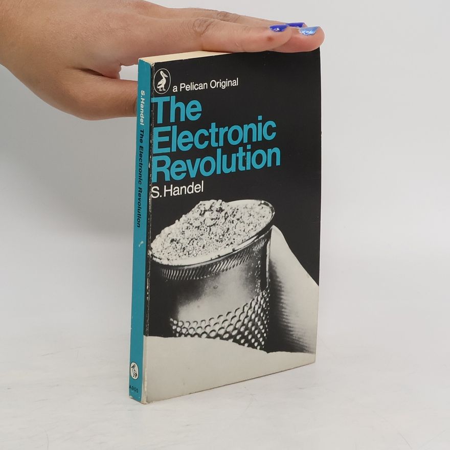 S. Handel The Electronic Revolution