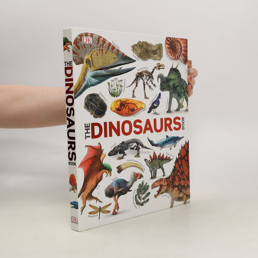 Dorling Kindersley UK The Dinosaurs Book