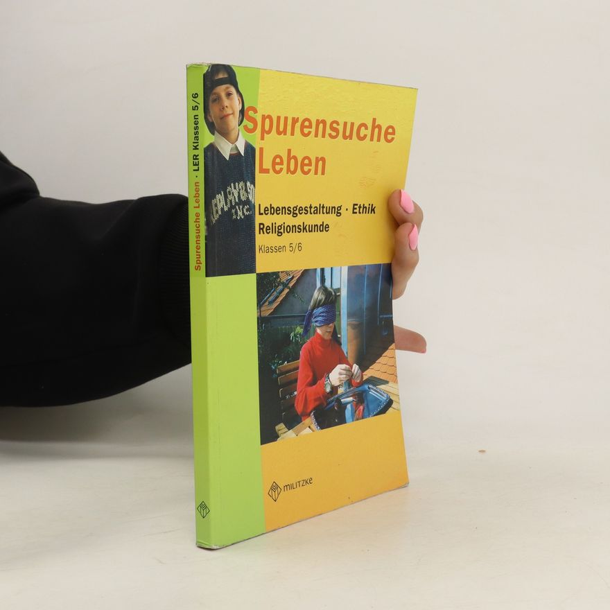 Helge Eisenschmidt Spurensuche Leben. Klassen 5 / 6
