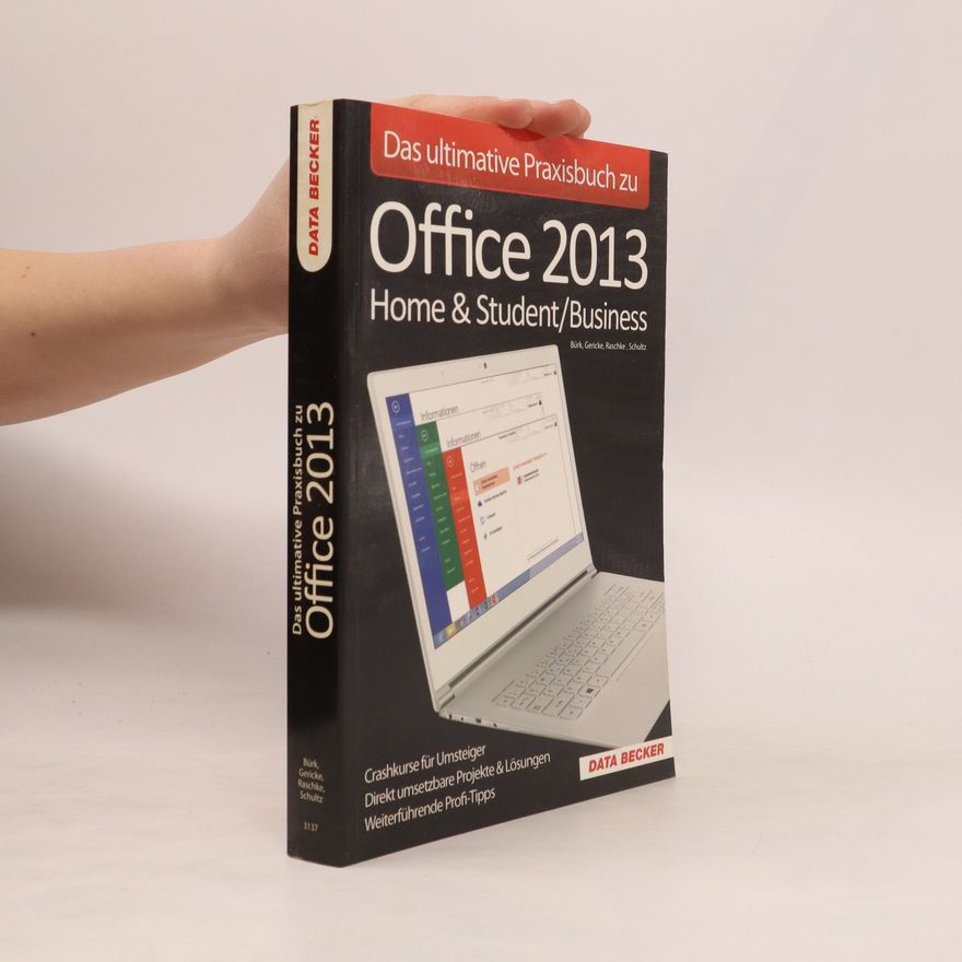 Steffen Burk Das ultimative Praxisbuch zu Office 2013