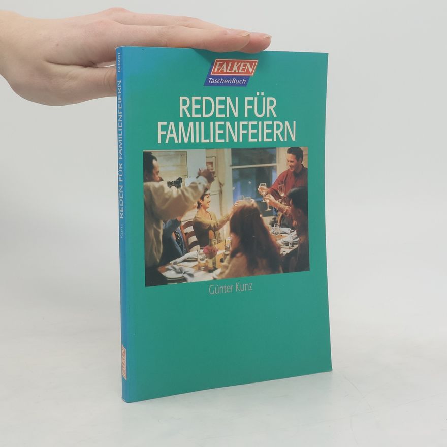 Günter Kunz Reden für Familienfeiern