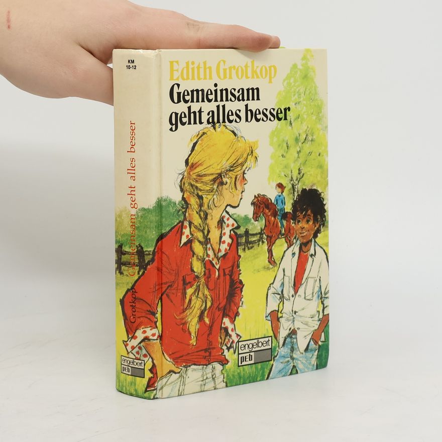 Edith Grotkop Gemeinsam geht alles besser.