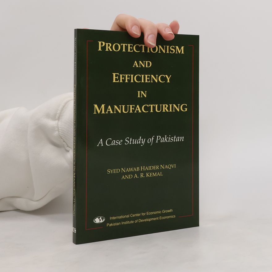 A. R. Kemal Protectionism and Efficiency in Manufacturing