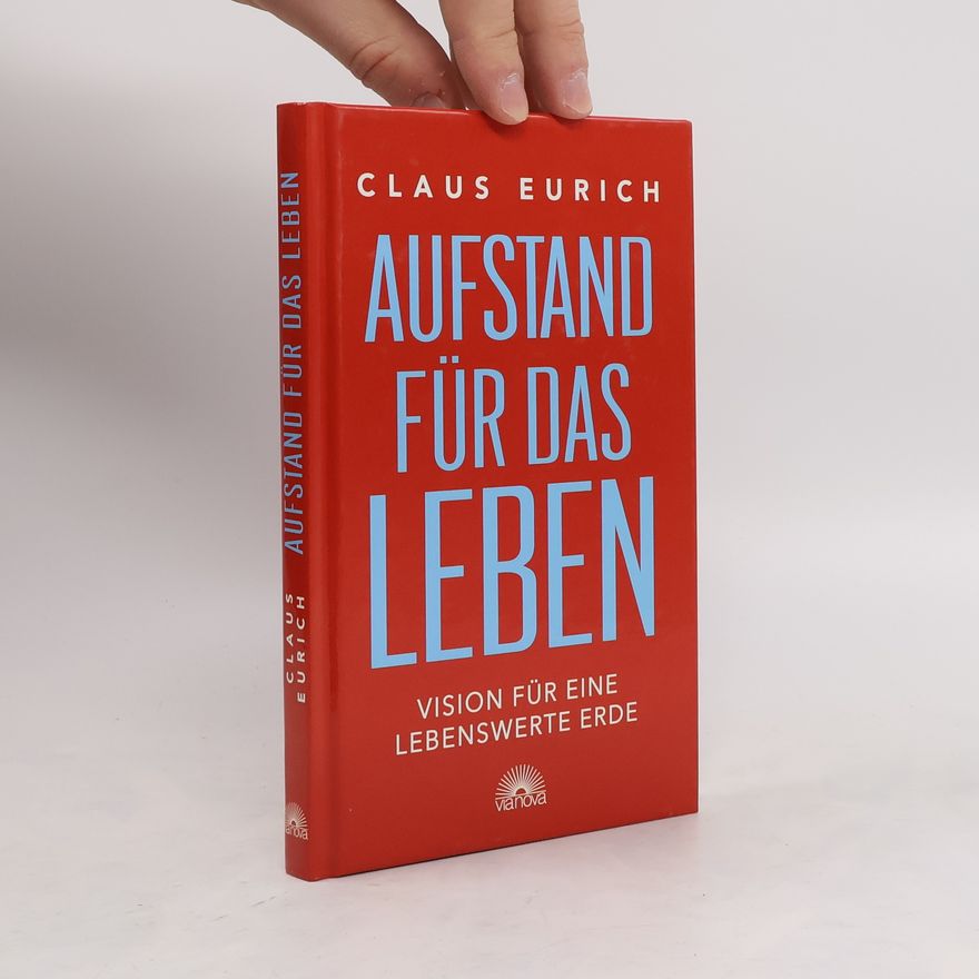 Claus Eurich Aufstand für das Leben