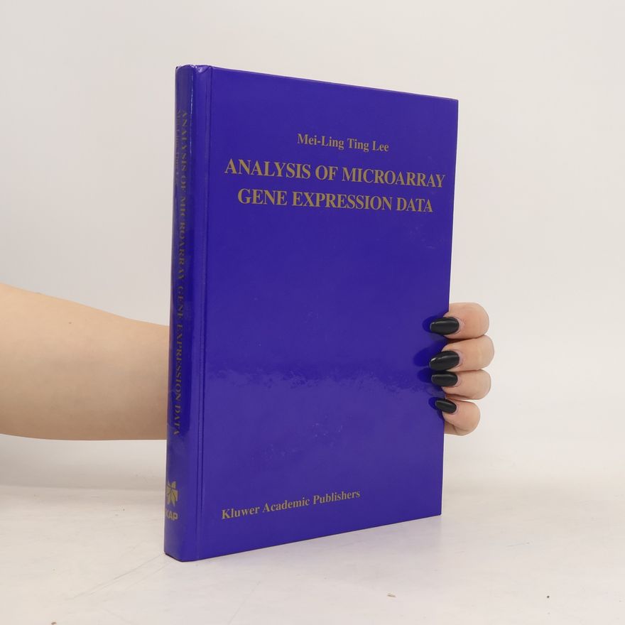 Mei-Ling Ting Lee Analysis of Microarray Gene Expression Data
