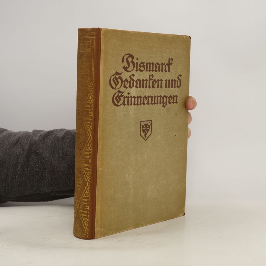 Otto von Bismarck Gedanken und Erinnerungen 2