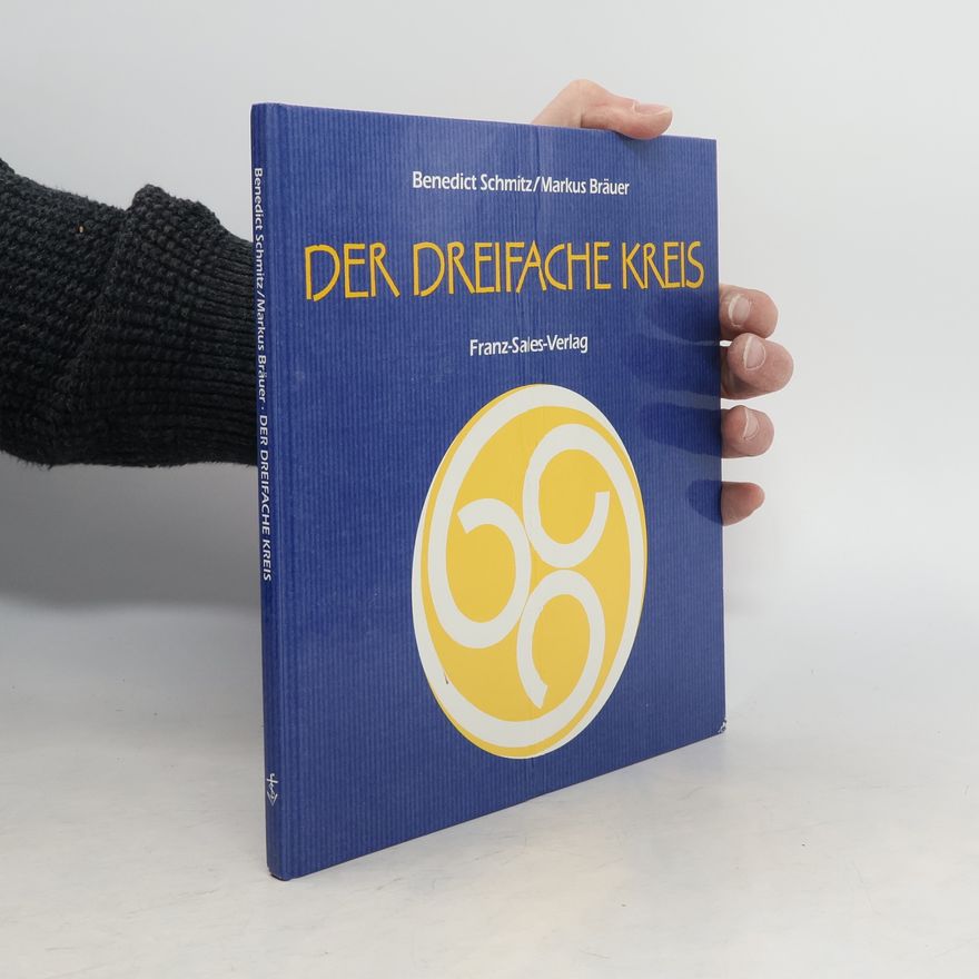 Benedict Schmitz Der dreifache Kreis