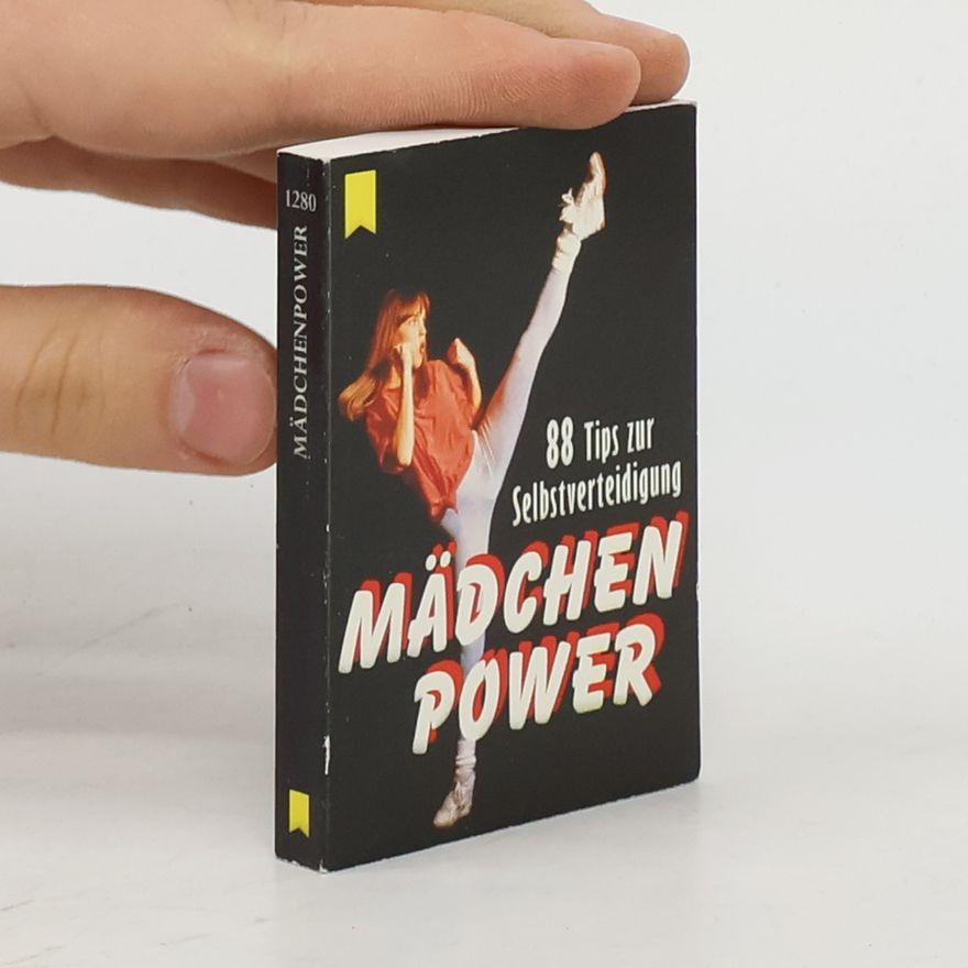 Various authors Mädchen Power. 88 Tips zur Selbstverteidigung