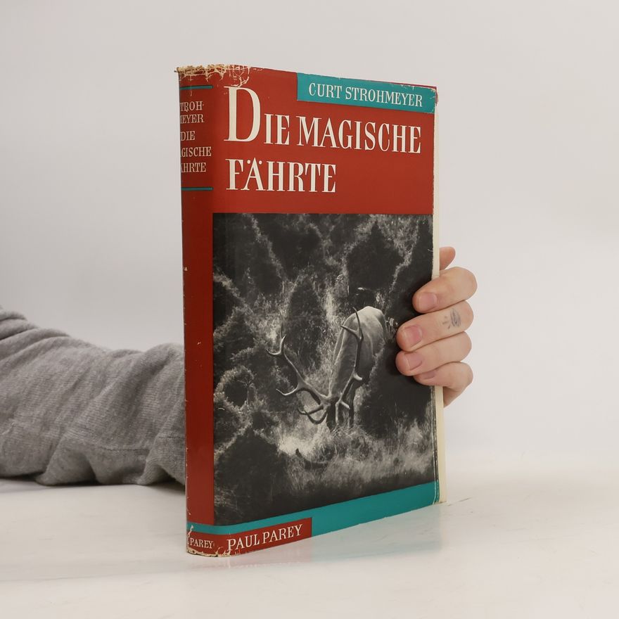 Curt Strohmeyer Die magische Fährte