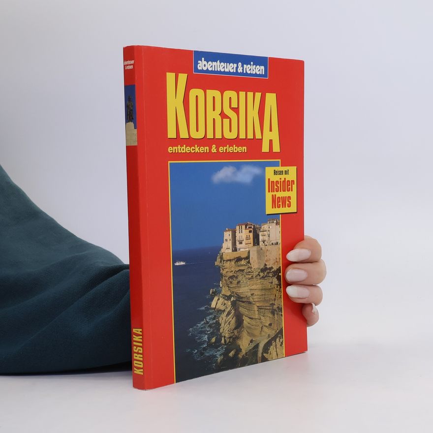 Alphons Schauseil Korsika entdecken & erleben