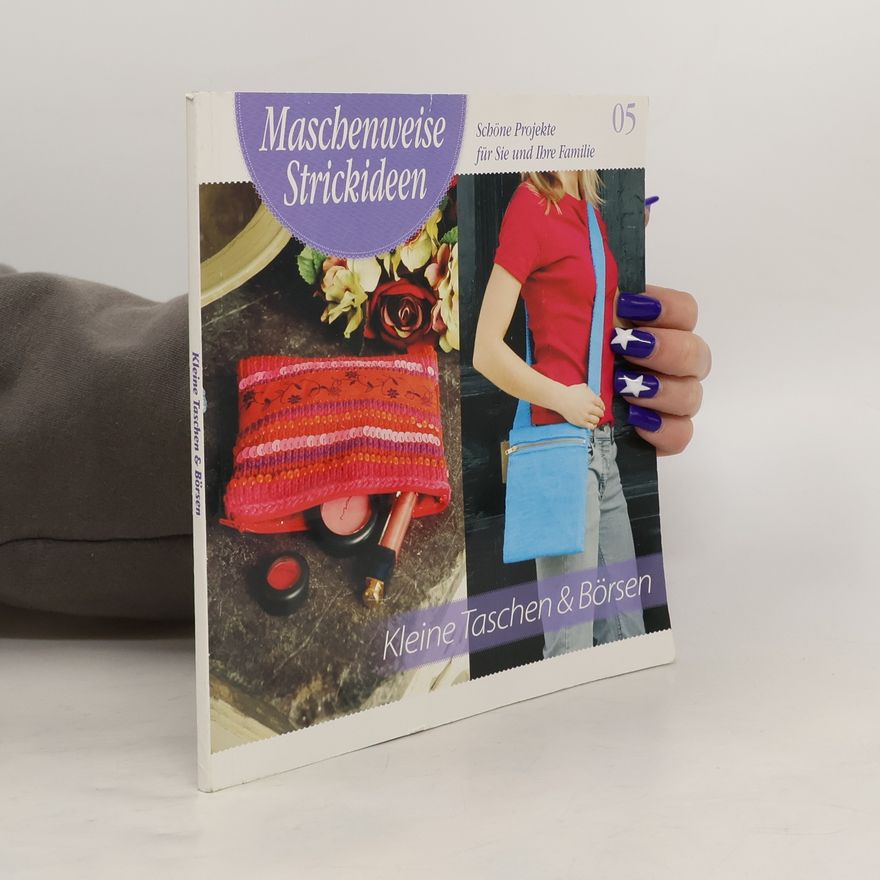 Autorenkollektiv Maschenweise Strickideen 5. Kleine Taschen & Börsen