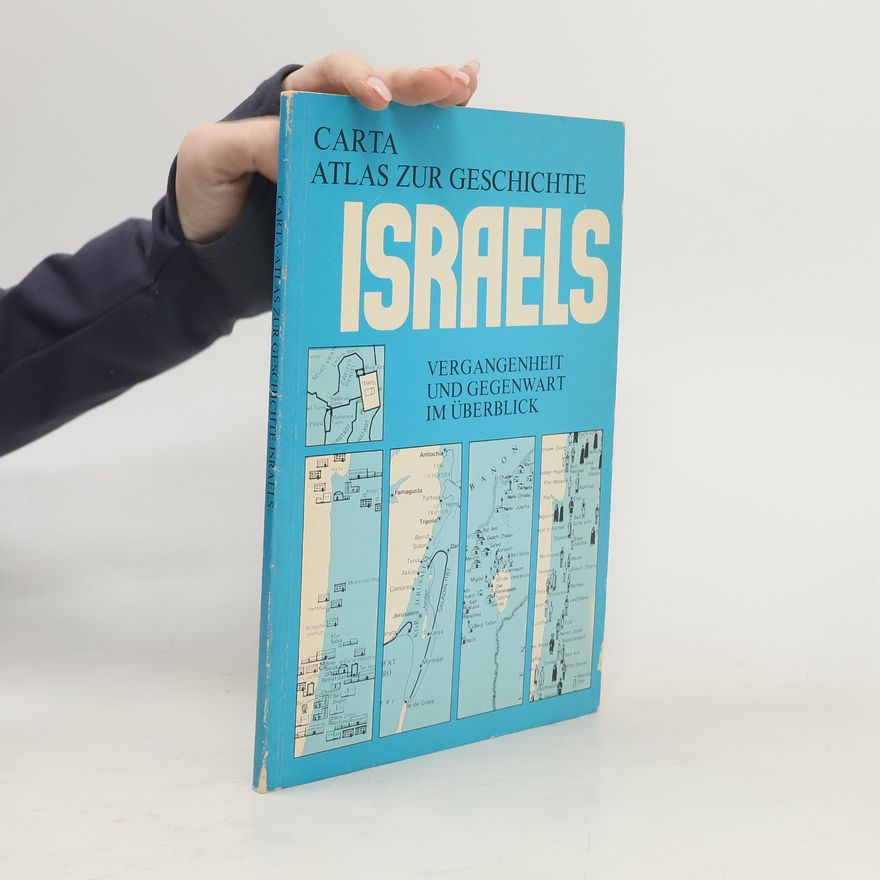 Various authors Carta-Atlas zur Geschichte Israels. Vergangenheit und Gegenwart im Überblick